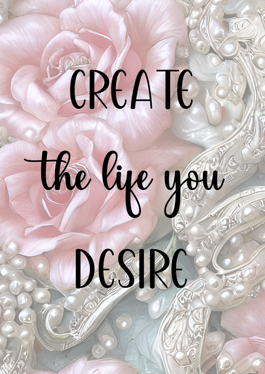 A7 Dashboard "Create The Life You Desire